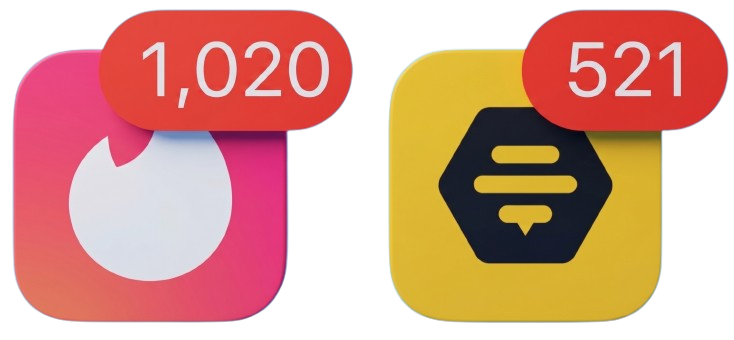 Tinder and Bumble — hundreds of matches